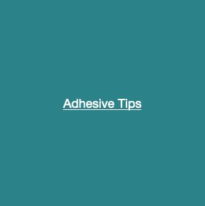 Adhesive Tips